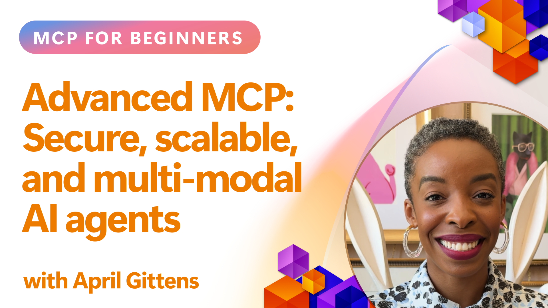 Advanced MCP: Secure, Scalable, and Multi-modal AI Agents